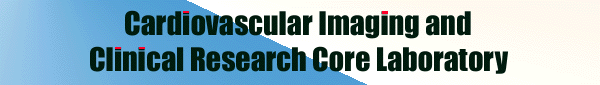 Cardiovascular Imaging and Clinical Research Core Laboratory